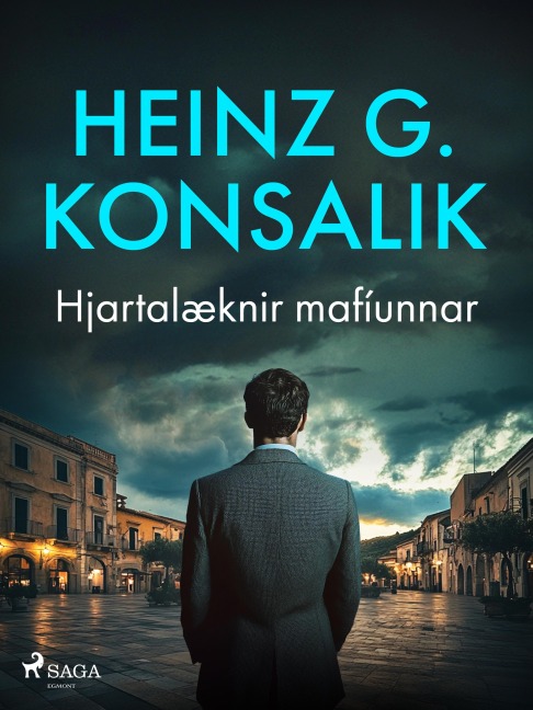 Hjartalæknir mafíunnar - Heinz G. Konsalik