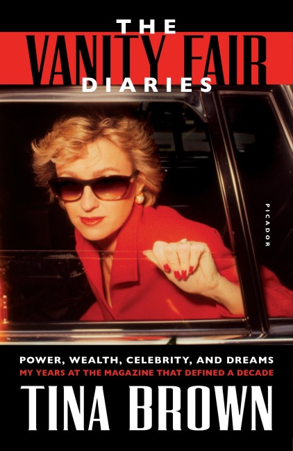 The Vanity Fair Diaries - Tina Brown