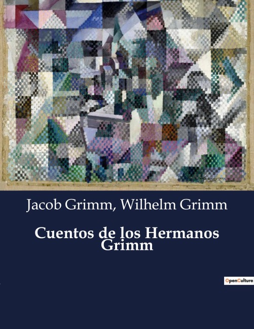 Cuentos de los Hermanos Grimm - Jacob Grimm, Wilhelm Grimm