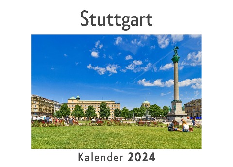 Stuttgart (Wandkalender 2024, Kalender DIN A4 quer, Monatskalender im Querformat mit Kalendarium, Das perfekte Geschenk) - Anna Müller