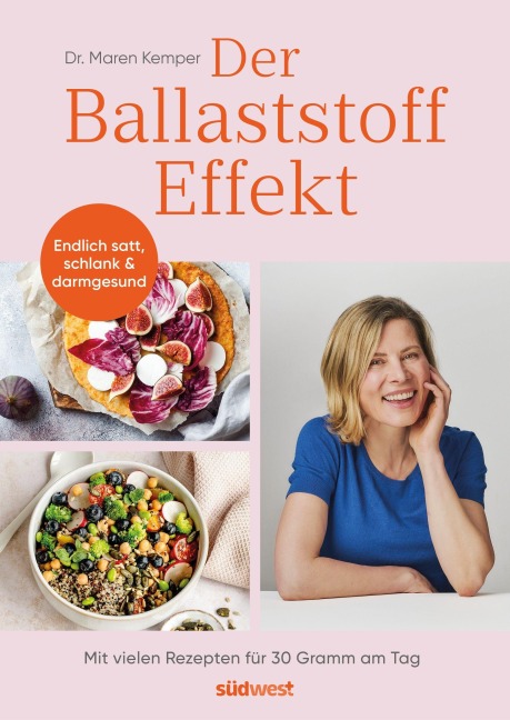 Der Ballaststoff-Effekt - Maren Kemper