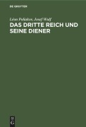 Cover-Bild zum Titel 'Das Dritte Reich und seine Diener' von 'Josef Wulf, Léon Poliakov'
