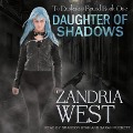 Daughter of Shadows Lib/E - Zandria West