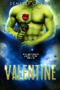 Valentine: Eine außerirdische Science-Fiction-Romanze (Kolonie-Feiertage, #5) - Demelza Carlton