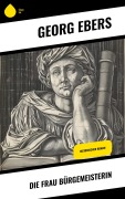 Cover-Bild zum Titel 'Die Frau Bürgemeisterin' von 'Georg Ebers'