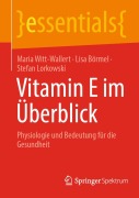 Cover-Bild zum Titel 'Vitamin E im Überblick' von 'Maria Witt-Wallert, Stefan Lorkowski, Lisa Börmel'