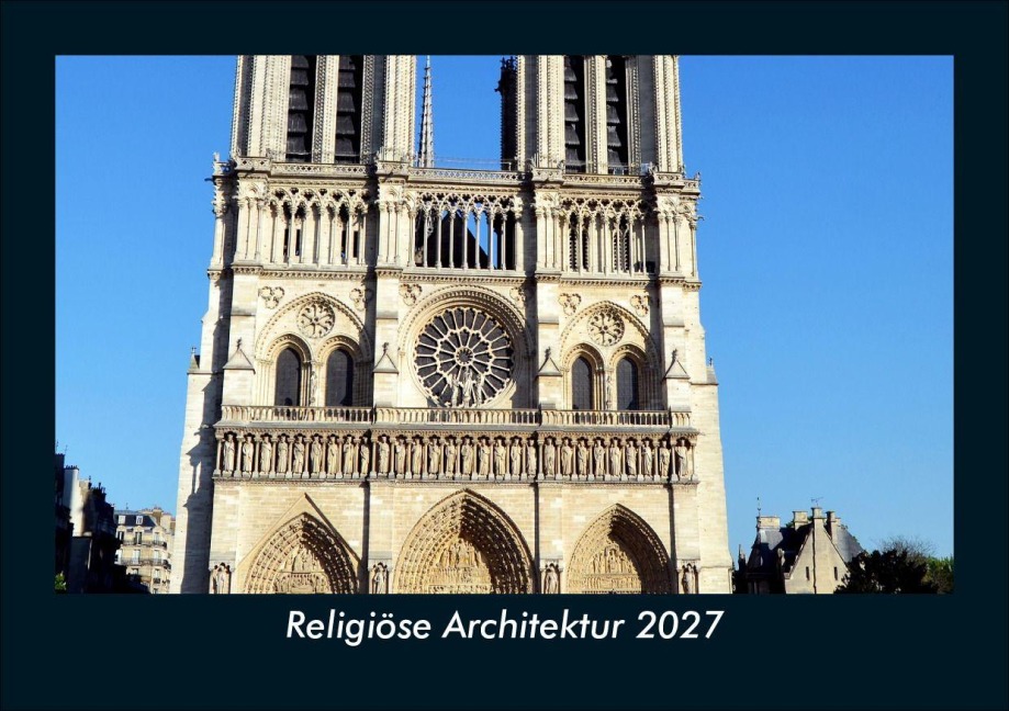 Religiöse Architektur 2027 Fotokalender DIN A5 - Kevin Heber, Tobias Schmitt