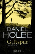 Cover-Bild zum Titel 'Giftspur' von 'Daniel Holbe'