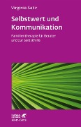 Cover-Bild zum Titel 'Selbstwert und Kommunikation (Leben Lernen, Bd. 18)' von 'Virginia Satir'