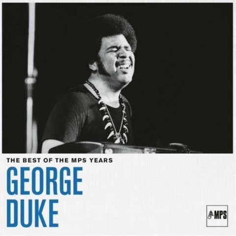 The Best Of The MPS Years - George Duke