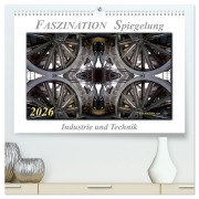 Cover-Bild zum Titel 'Faszination Spiegelung - Industrie und Technik (hochwertiger Premium Wandkalender 2026 DIN A2 quer), Kunstdruck in Hochglanz' von 'Peter Roder'
