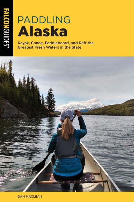 Paddling Alaska - Dan Maclean