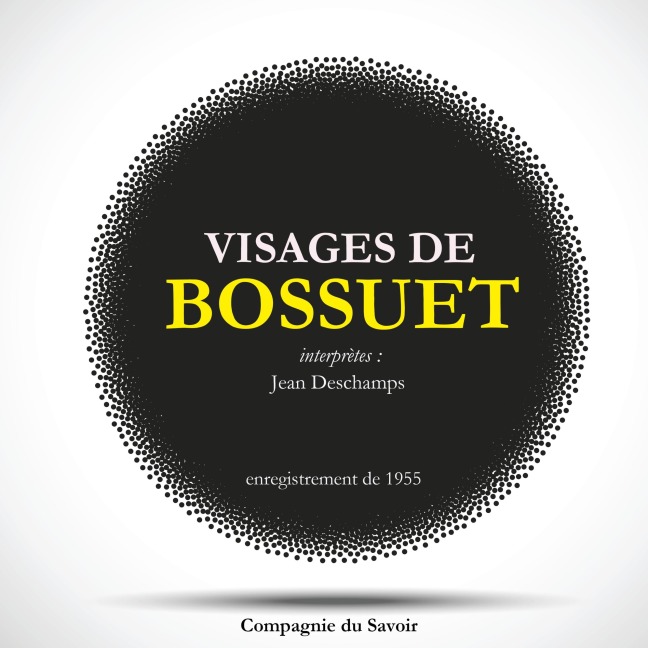 Visages de Bossuet - Bossuet