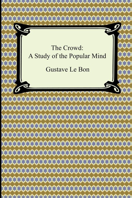 The Crowd - Gustave Lebon