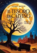 Cover-Bild zum Titel 'Il tesoro di Calvino. Romanzo storico' von 'Laurent Sarteur'