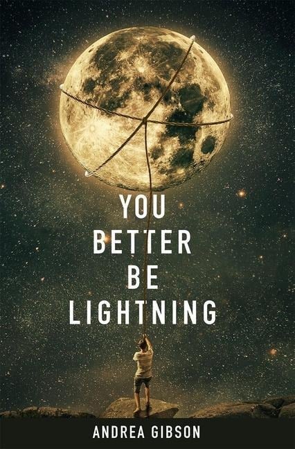 You Better Be Lightning - Andrea Gibson