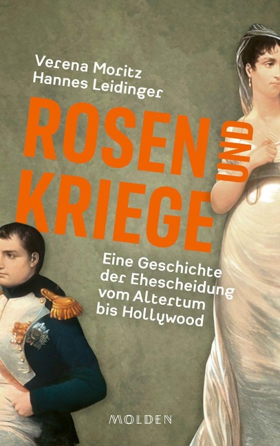 Rosen und Kriege - Verena Moritz, Hannes Leidinger