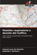 Cover-Bild zum Titel 'Malattie respiratorie e densità del traffico' von 'Samuel Luna de Almeida, Adelaide C Nardocci'