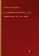 Cover-Bild zum Titel 'Histoire contemporaine de l'Espagne' von 'Nicolas Gustave Hubbard'