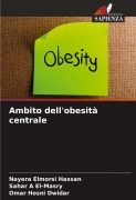 Cover-Bild zum Titel 'Ambito dell'obesità centrale' von 'Nayera Elmorsi Hassan, Sahar A El-Masry, Omar Hosni Dwidar'