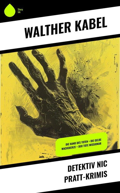 Detektiv Nic Pratt-Krimis - Walther Kabel