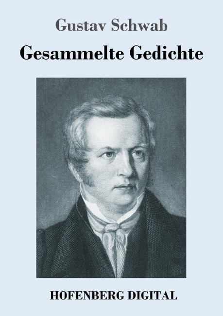 Gesammelte Gedichte - Gustav Schwab