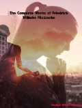 Cover-Bild zum Titel 'The Complete Works of Friedrich Wilhelm Nietzsche' von 'Friedrich Wilhelm Nietzsche'