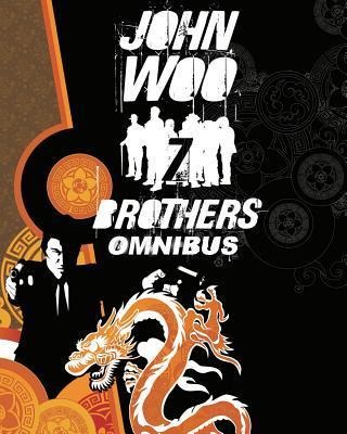 John Woo's Seven Brothers Omnibus - John Woo, Garth Ennis, Ben Raab, Deric Hughes