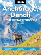 Cover-Bild zum Titel 'Moon Anchorage, Denali & the Kenai Peninsula' von 'Don Pitcher, Moon Travel Guides'
