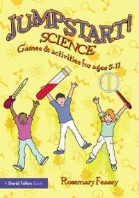 Jumpstart! Science - Rosemary Feasey