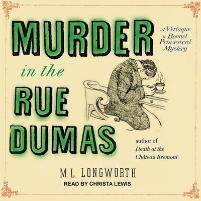 Murder in the Rue Dumas Lib/E - M. L. Longworth