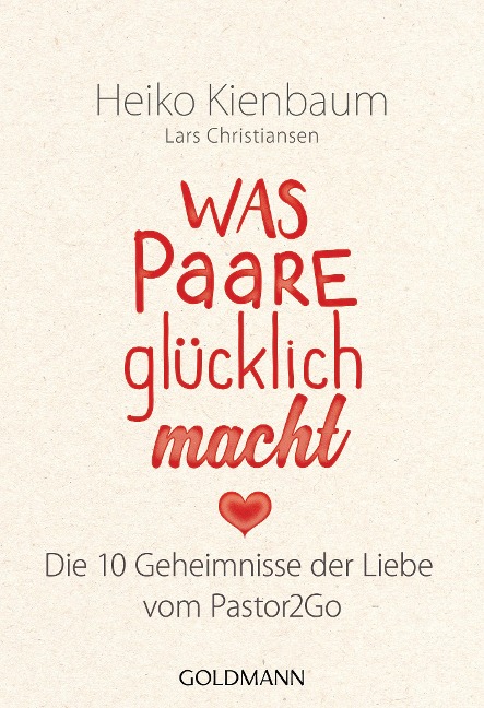 Was Paare glücklich macht - Heiko Kienbaum