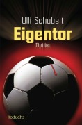 Cover-Bild zum Titel 'Eigentor' von 'Ulli Schubert'