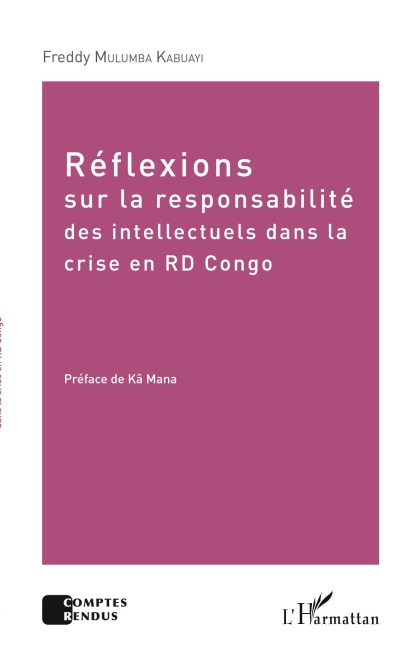 Réflexions sur la responsabilité des intellectuels dans la crise de la RD Congo - Freddy Mulumba Kabuayi