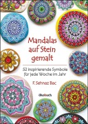 Cover-Bild zum Titel 'Mandalas auf Stein gemalt' von 'F. Sehnaz Bac'