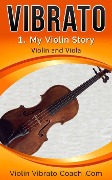My Violin Story (Violin Vibrato Series, #1) - Kevin W Jameson