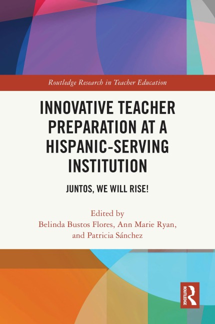 Innovative Teacher Preparation at a Hispanic-Serving Institution - 