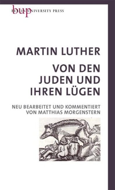 Von den Juden und Ihren Lügen - Martin Luther