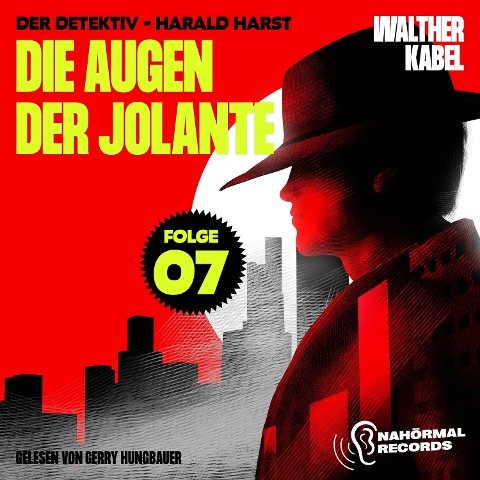 Die Augen der Jolante (Der Detektiv-Harald Harst, Folge 7) - Walther Kabel