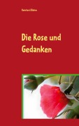 Cover-Bild zum Titel 'Die Rose und Gedanken' von 'Reinhard Blohm'