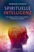 Cover-Bild zum Titel 'Spirituelle Intelligenz' von 'Dawson Church'
