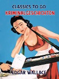 Cover-Bild zum Titel 'Kriminalgeschichten' von 'Edgar Wallace'