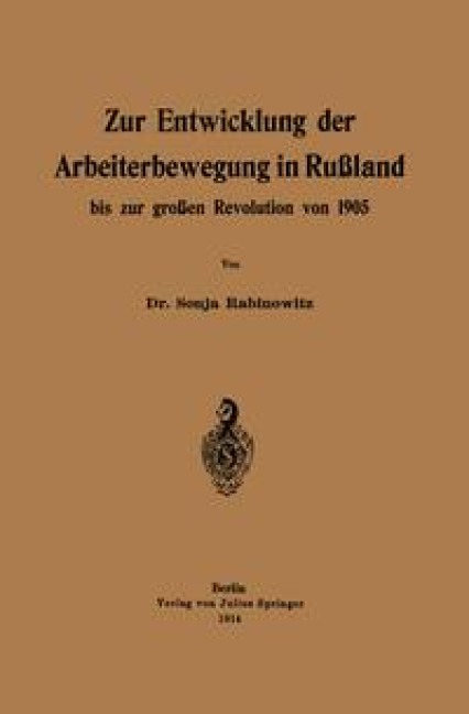 Zur Entwicklung der Arbeiterbewegung in Rußland bis zur großen Revolution von 1905 - Sonja Rabinowitz