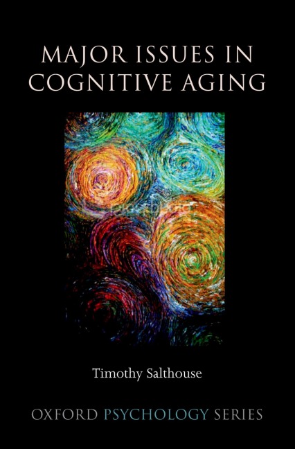 Major Issues in Cognitive Aging - Timothy Salthouse