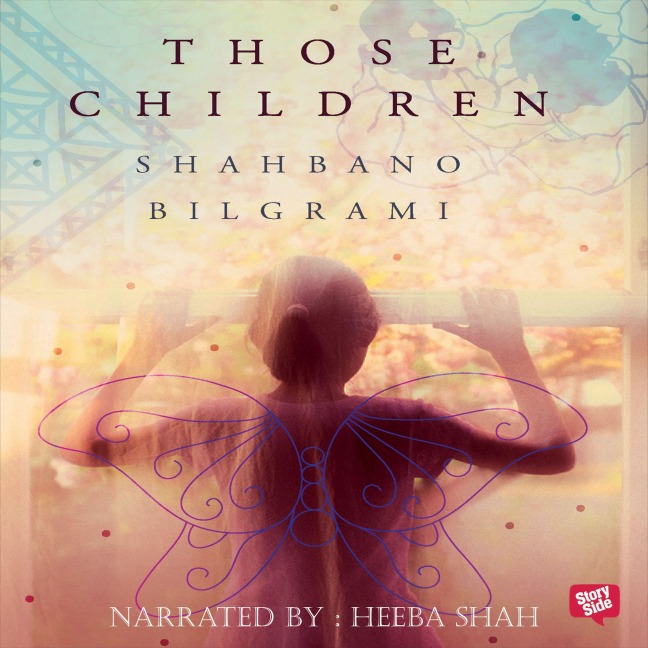 Those Children - Shahbano Bilgrami