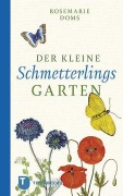 Cover-Bild zum Titel 'Der kleine Schmetterlingsgarten' von 'Rosemarie Doms'