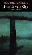 Hunde von Riga - Henning Mankell