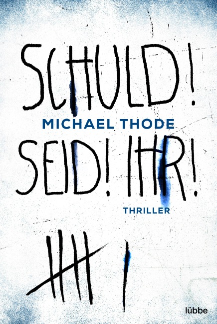 SCHULD! SEID! IHR! - Michael Thode