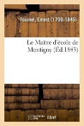 Le Maître d'école de Montigny - Ernest Fouinet