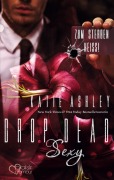 Cover-Bild zum Titel 'Drop Dead Sexy - Zum Sterben heiß!' von 'Katie Ashley'